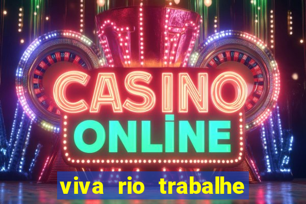 viva rio trabalhe conosco 2024